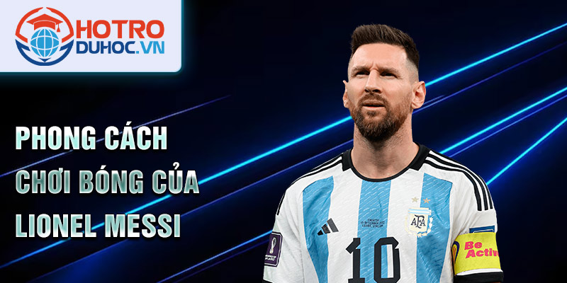 Phong cách chơi bóng của Lionel Messi