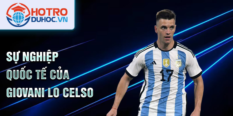 Sự nghiệp quốc tế của Giovani Lo Celso